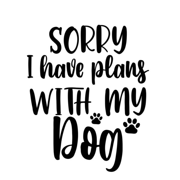 Sorry I Have Plans With My Dog Thumbnail